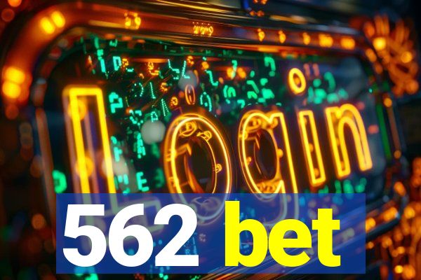 562 bet